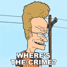 Where'S The Crime Beavis GIF - Where'S The Crime Beavis Mike Judge'S Beavis And Butt-head GIFs