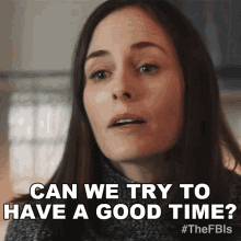 Can We Try To Have A Good Time Olivia Blake GIF - Can We Try To Have A Good Time Olivia Blake Fbi GIFs