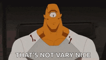 a cartoon character with one eye is holding a knife and saying that 's not vary nice .