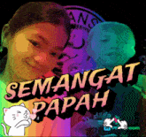 a picture of a girl and a baby with the words semangat papah on it