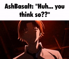 ashbasalt says " huh... you think so?? " next to a picture of a boy