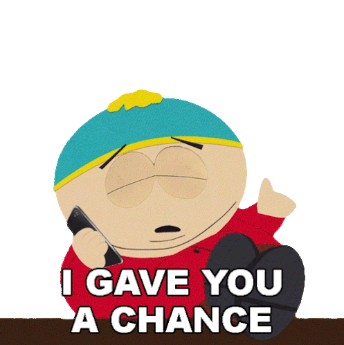 I Gave You A Chance Cartman Sticker - I Gave You A Chance Cartman South Park Stickers