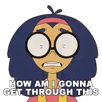 a cartoon of a girl with glasses and the words how am i gonna get through this