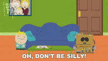Oh Dont Be Silly Butters Stotch GIF - Oh Dont Be Silly Butters Stotch Eric Cartman GIFs