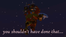 Skull Kid You Shouldnt Have Done That GIF - Skull Kid You Shouldnt Have Done That GIFs
