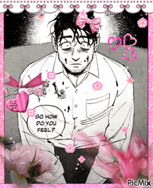 a black and white drawing of a man with a pink bow on his head and the words so how do you feel