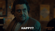 happy ian mcshane mr wednesday american gods is that what you want