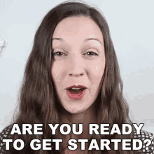 Are You Ready To Get Started Vanessa GIF
