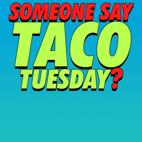 Se souber, te conto: Das tradições americanas: Taco Tuesday