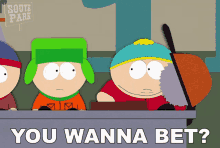 You Wanna Bet Kyle Broflovski GIF - You Wanna Bet Kyle Broflovski Eric Cartman GIFs