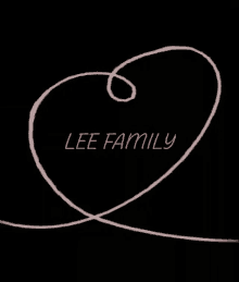 Lee Family Love GIF - Lee Family Love Heart GIFs