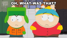 Oh What Was That Eric Cartman GIF - Oh What Was That Eric Cartman Kyle Broflovski GIFs