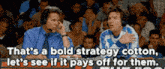 Bold Strategy Cotton Meme GIF - Bold Strategy Cotton Meme GIFs