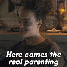 Here Comes The Real Parenting Kate GIF - Here Comes The Real Parenting Kate Hannah Love Lanier GIFs