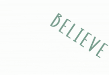 believe in