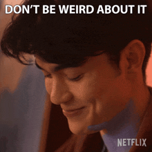 Don'T Be Weird About It Tao Xu GIF - Don'T Be Weird About It Tao Xu Heartstopper GIFs