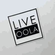 oola live oola oola life