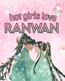 a poster that says ' hot girls love ranwan ' at the top