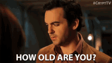 How Old Are You Evan Obrien GIF - How Old Are You Evan Obrien Crypt Tv GIFs