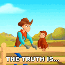 The Truth Is Curious George GIF - The Truth Is Curious George Curious George Go West Go Wild GIFs