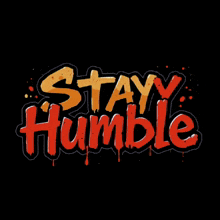 a poster that says " stay humble " with a disco ball behind it