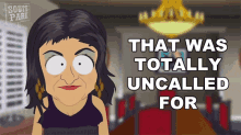 That Was Totally Uncalled For Teresa Giudice GIF - That Was Totally Uncalled For Teresa Giudice South Park GIFs