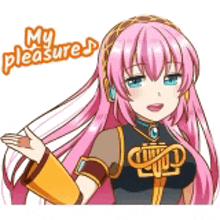 a sticker of a girl with pink hair and the words `` my pleasure '' written on it .