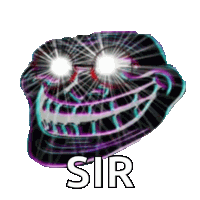 a troll face with glowing eyes and the word sir on it