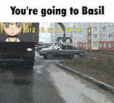 Youre Going To Basil Meme GIF - Youre Going To Basil Meme Garbage Car GIFs