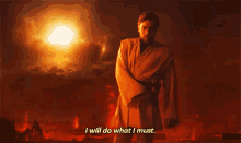 I Will Do What I Must - Revenge Of The Sith GIF - Will Do GIFs