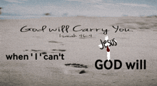 a poster that says god will carry you on it