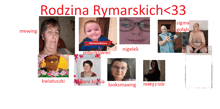 a collage of images with the words rodzina rymarskich < 33