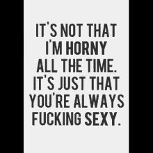 horny all the time youre fucking sexy text sexy