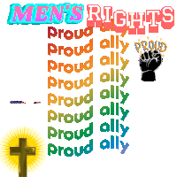 a poster that says men 's rights proud ally proud ally proud ally proud ally