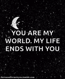 Love You My Life Ends With You GIF - Love You My Life Ends With You You Are My World GIFs