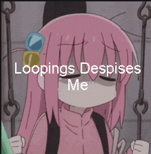 a girl with pink hair is sitting on a swing with the words loopings despises me
