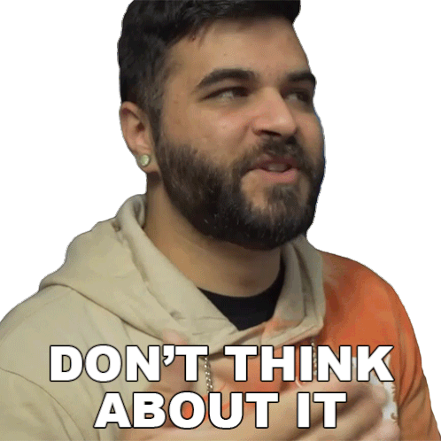 Dont Think About It Andrew Baena Sticker - Dont Think About It Andrew Baena Dont Worry Stickers