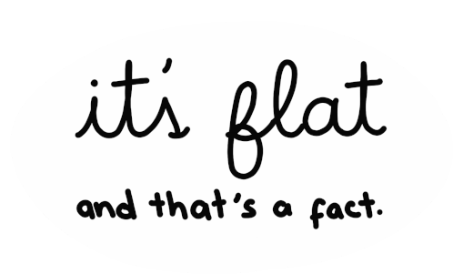 Its Flat And Thats A Fact Sticker - Its Flat And Thats A Fact Stickers
