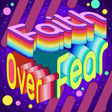a colorful illustration of faith over fear