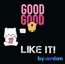 a poster that says good good like it with a teddy bear holding a cell phone