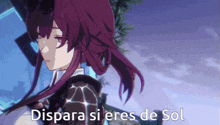 a purple haired anime girl with the words dispara si eres de sol written on the bottom