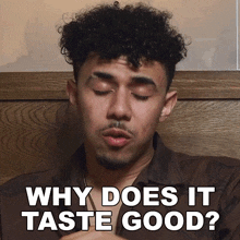 Why Does It Taste Good Lordenzo GIF - Why Does It Taste Good Lordenzo Juggernaut GIFs