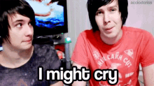 Dan And Phil I Might Cry GIF - Dan And Phil I Might Cry Cry GIFs