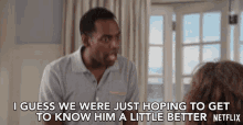 I Guess We Were Just Hoping Get To Know Him A Little Better GIF - I Guess We Were Just Hoping Get To Know Him A Little Better Baron Vaughn GIFs
