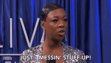 Just Messin Stuff Up Messing Stuff Up GIF - Just Messin Stuff Up Messing Stuff Up Samira Wiley GIFs