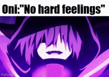 a purple anime character with the words " oni : no hard feelings " on the bottom