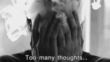 thinking too many toughts deep smoke depress