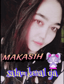 a picture of a girl with the words " makasih salam kenal ya "