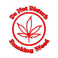 a sign that says do not disturb cannabis smoking weed on it
