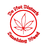 a sign that says do not disturb cannabis smoking weed on it